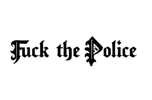 "Fuck the Police " tattoo design idea