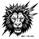 scary lion head with scar down 1 eye.  lightening bolts in the background. then a quote saying " beat the odds "  tattoo design idea