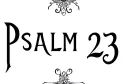"Psalm 23" tattoo design idea