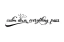 "Calm down, everything passes" tattoo design idea