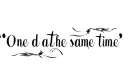"One day at the same time" tattoo design idea