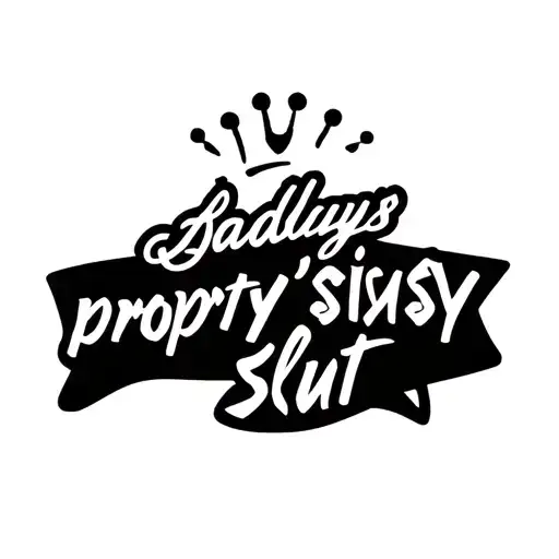 "Daddys property" "Sissy Slut" "bdsm" "submissive" "slave" "sissy" "Pinstripe" tattoo design idea