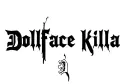 "Dollface Killa" tattoo design idea