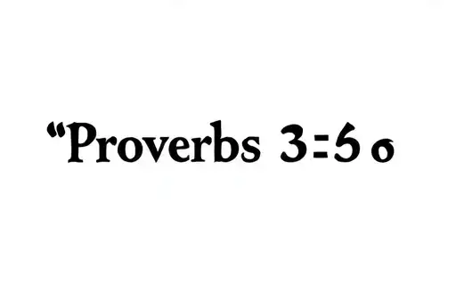 "Proverbs 3:5-6" tattoo design idea