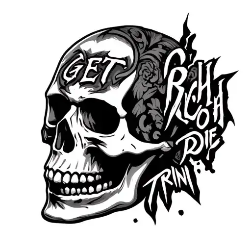 get rich or die tryin" with skull tattoo design idea