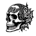 get rich or die tryin" with skull tattoo design idea