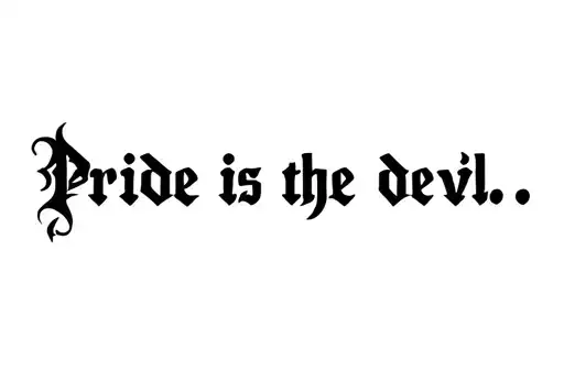 "Pride is the devil" tattoo design idea