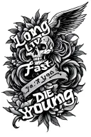 long live fast die young tattoo design idea
