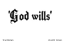 "God wills" tattoo design idea