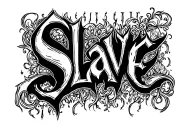 Inscription "Slave" tattoo design idea