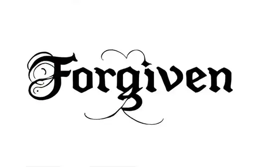 "Forgiven " tattoo design idea