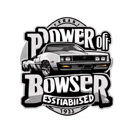 "Power of Bowser" "Power of Bowser" car dealership with the words power of bowser and established 1983  tattoo design idea