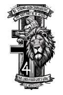  “Be strong and courageous. Do not be afraid; the Lord your God goes with you.” with number 41 and lion and Jesus cross tattoo design idea