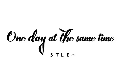 "One day at the same time" tattoo design idea