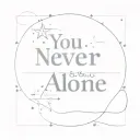 A minimalist tattoo of a starry night sky with the quote 'You are never alone' incorporated into the design, representing the comfort and support of loved ones in times of mental health struggles tattoo design idea