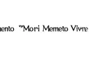 "Memento Mori Memento Vivere" tattoo design idea