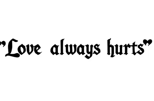 "Love always hurts" tattoo design idea