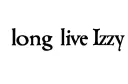 "long live Izzy " tattoo design idea