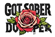 "05/15/25 Got Sober Got Doper" rose from concrete tattoo design idea
