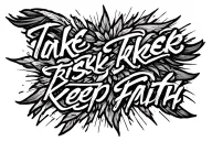 take risk taker and keep faith tattoo design idea