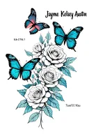 "Jayme Kelsey  Austin " butterflies and roses blooming tattoo design idea