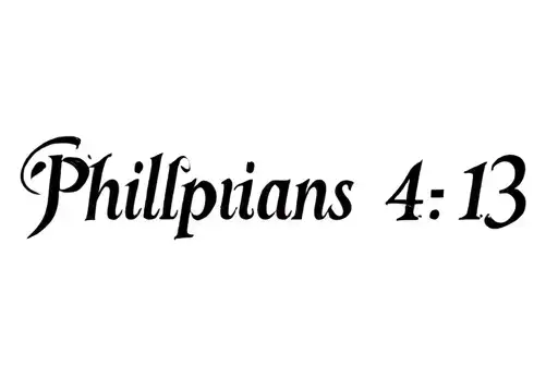 "Philippians 4:13" tattoo design idea