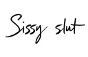 "Sissy slut" tattoo design idea
