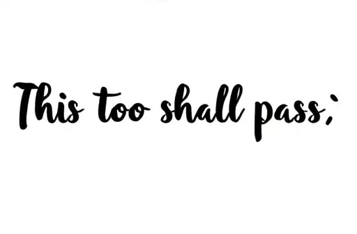 "This too shall pass " tattoo design idea