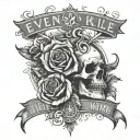 Even if you kill me, your life is mine tattoo design idea
