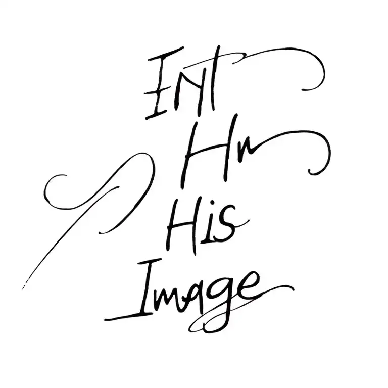 words "In His Image" tattoo design idea