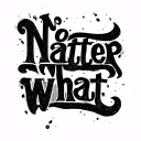 "No matter what" 2x2 tattoo design idea