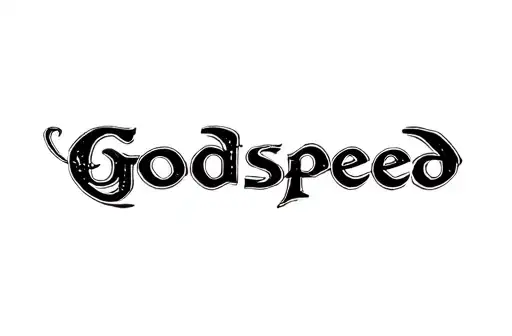 "Godspeed " tattoo design idea