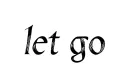 "let go" tattoo design idea