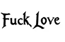 "Fuck Love" tattoo design idea