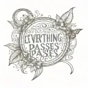 A phrase that says "everything passes" with a trebol tattoo design idea