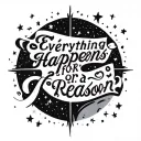 signe astro vierge avec une phrase "Everything happens for a reason"  tattoo design idea