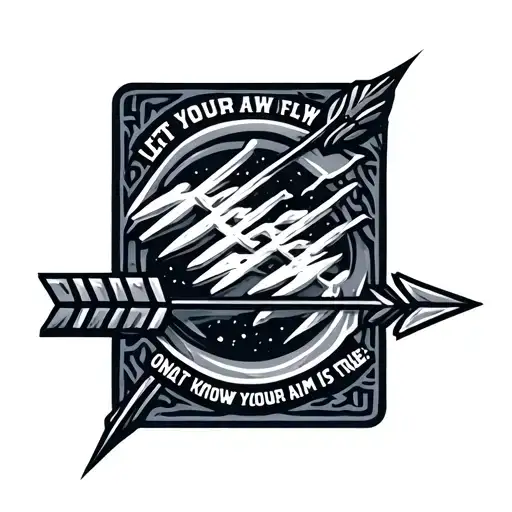 arrow in flight with Greek wave border with the words" let your arrow fly, once you know that your aim is true." tattoo design idea