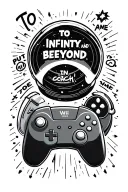 Wii remote player one, phrase "to infinity and beyond", and phrase "put me in coach" tattoo design idea