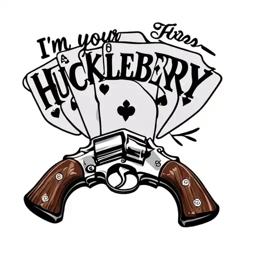 doc holiday remembrance with two revolvers and a pair of Aces and the phrase "I'm your Huckleberry" written tattoo design idea