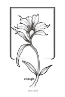 amaryllis Minerva with the word 'enough' as the stem with leaves and 1,2,3,4 symbolized in fine lines tattoo design idea