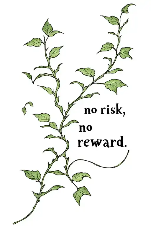 poison ivy vines wrapped around arm with the words " No risk, no reward " tattoo design idea