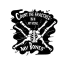 The text" count the fractures in my bones" in a bold font and an image of broken bones on an xray tattoo design idea