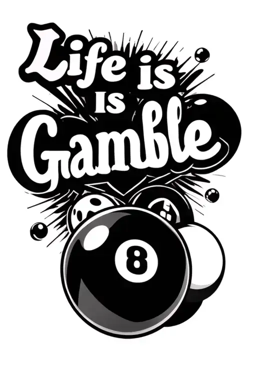 "Life is a gamble " Dice Cards Pool Balls Billiards tattoo design idea