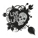 Live life tattoo design idea