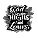 God Is Greater Than Highs And Lows tattoo design idea