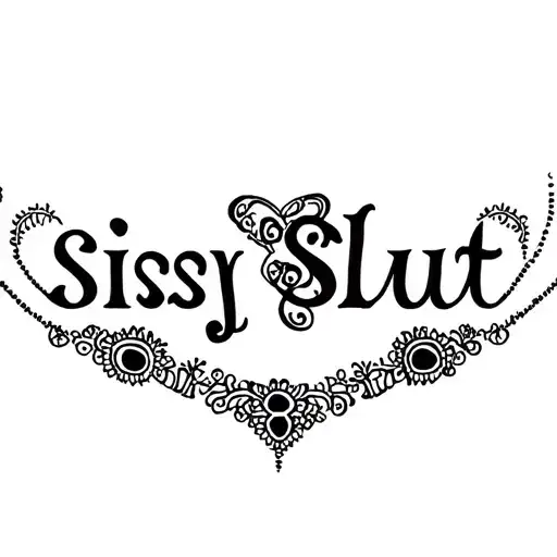 "Sissy Slut" "bdsm" "submissive" "slave" "sissy" "lace" "henna" tattoo design idea