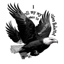 eagle soaring with text "I tell my eagle where to fly" tattoo design idea