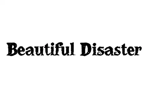 "Beautiful Disaster " tattoo design idea