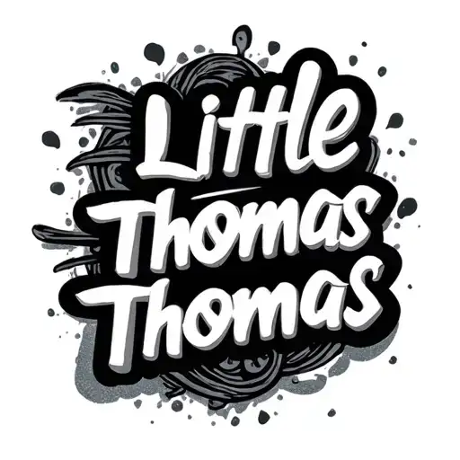 tattoo saying "little thomas" in a good font tattoo design idea