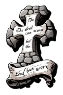cobblestone cross with writing "the devil can scrap but the Lord has won" in old font on a scroll. tattoo design idea